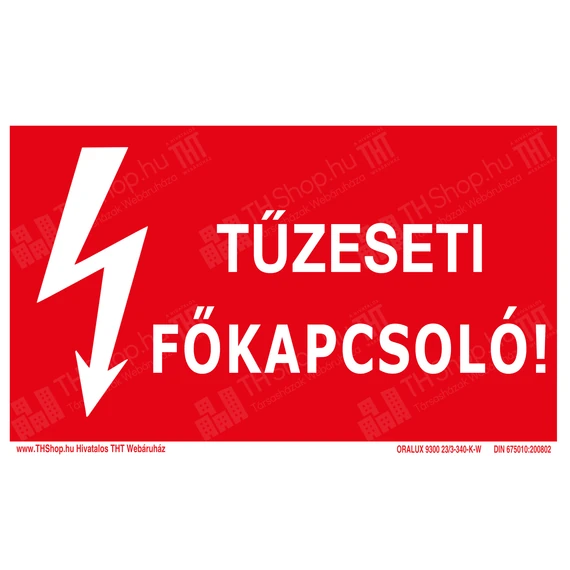 Biztonsági utánvilágító jelzés - Tűzeseti Főkapcsoló biztonsági tábla